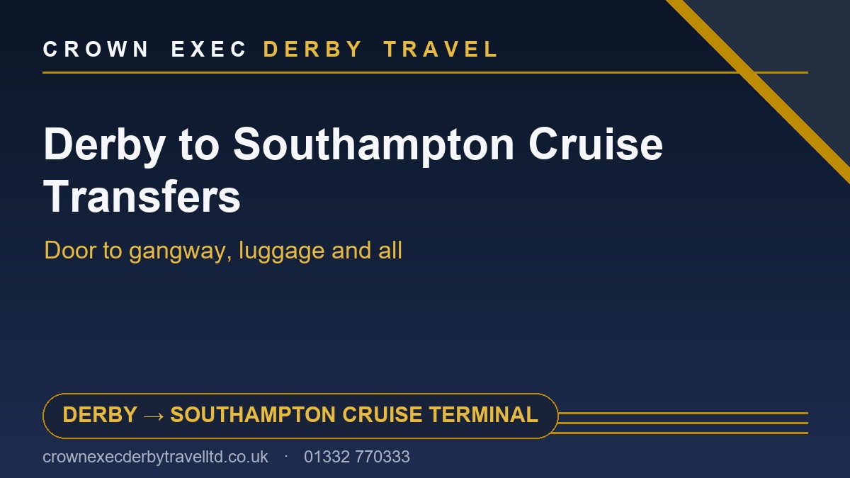 Derby to Southampton Cruise Terminal Transfer Guide